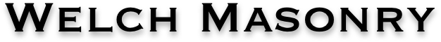 Welch Masonry 